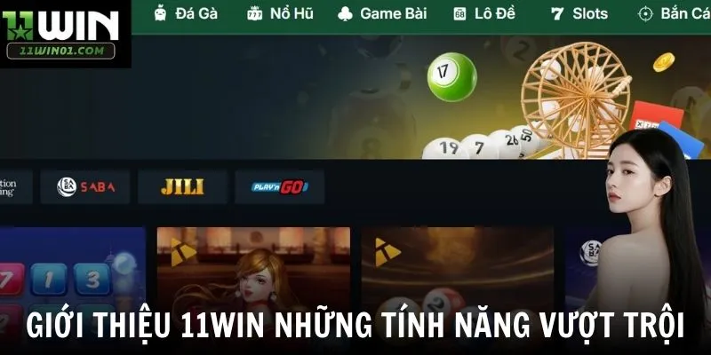 Giới thiệu 11win - Những tính năng vượt trội