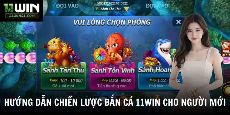Hướng dẫn chiến lược bắn cá 11win cho người mới