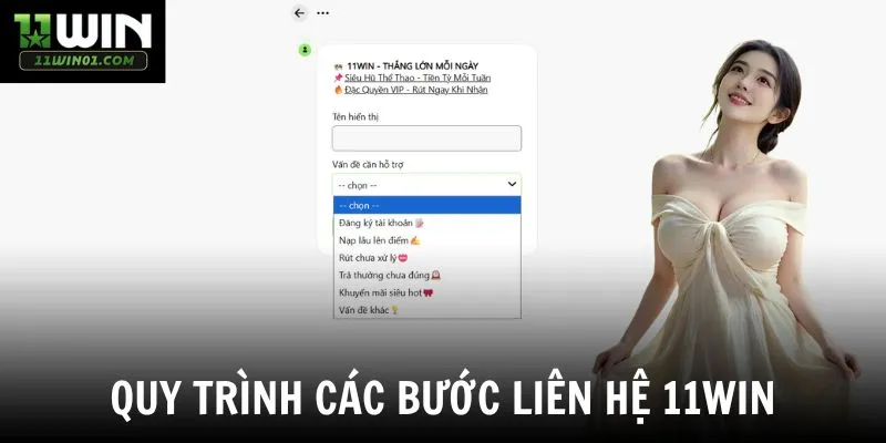 Quy trình các bước liên hệ 11win