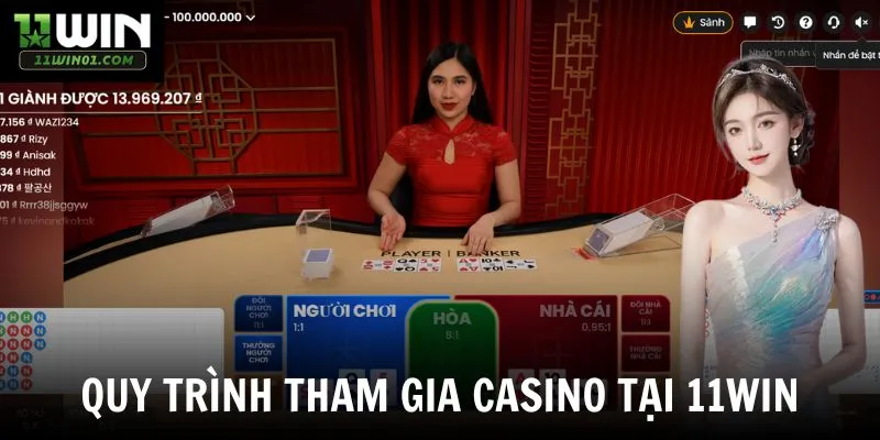 Quy trình tham gia casino tại 11win