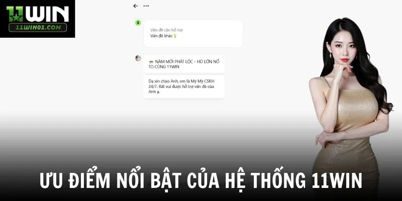 Ưu điểm nổi bật của hệ thống 11win